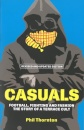 Casuals : The Story of Terrace Fashion