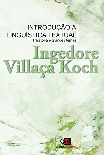 Introdução à linguística textual: trajetória e grandes temas