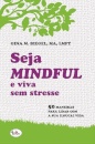 Seja Mindful E Viva Sem  Stresse