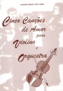 Cinco Canções de Amor Para Violino e Orquestra