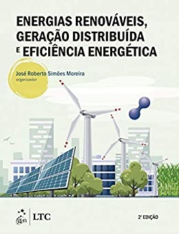 Energias Renováveis, Geração Distribuída E Eficiência Energética