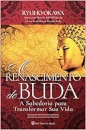 O Renascimento De Buda: Sabedoria Para Transformar Sua Vida