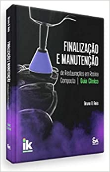 Finalização E Manutenção De Restaurações Resina Compost