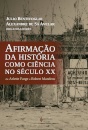 Afirmação Da História Como Ciência No Século XX