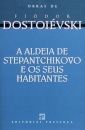 A Aldeia de Stepantchikovo e os Seus Habitantes