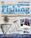 The Complete Fishing Manual : Tackle * Baits & Lures * Species * Techniques * Where to Fish