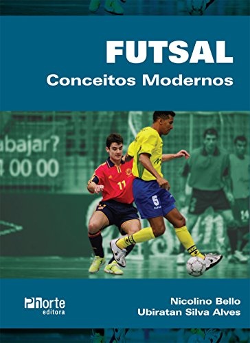 Futsal. Conceitos Modernos