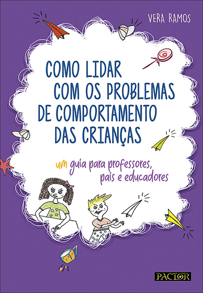 Como Lidar com os Problemas de Comportamento das Crianças 
