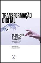 Transformação Digital Os desafios, o pensar e o fazer