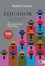 Equador: Da Noite Neoliberal À Revolução Cidadã