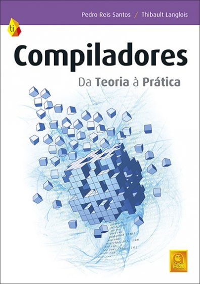 Compiladores Da Teoria A Pratica