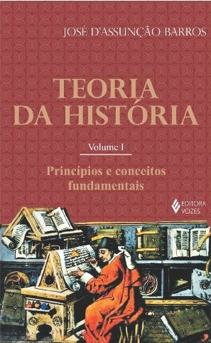 Teoria Da História 1: Princípios E Conceitos Fundamentais