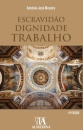 Escravidão, Dignidade, Trabalho