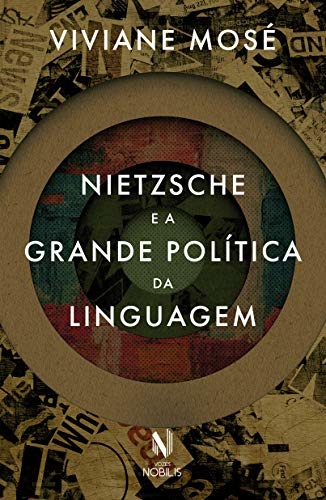 Nietzsche E A Grande Política Da Linguagem