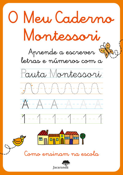 O Meu Caderno Montessori - Aprende A Escrever Letras E Números