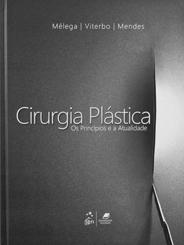 Cirurgia Plástica Os Princípios E A Atualidade