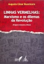 Linhas Vermelhas: Marxismo E Os Dilemas Da Revolução