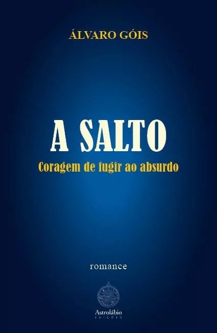 A Salto - Coragem de fugir ao absurdo