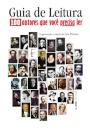 Guia De Leitura: 100 Autores Que Você Precisa Ler