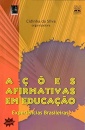 Ações Afirmativas Em Educação: Experiências Brasileiras