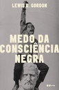 Medo Da Consciência Negra