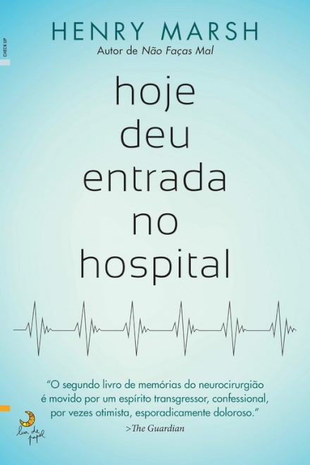 Hoje Deu Entrada no Hospital