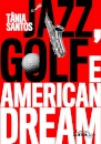 Jazz, Golf e American Dream