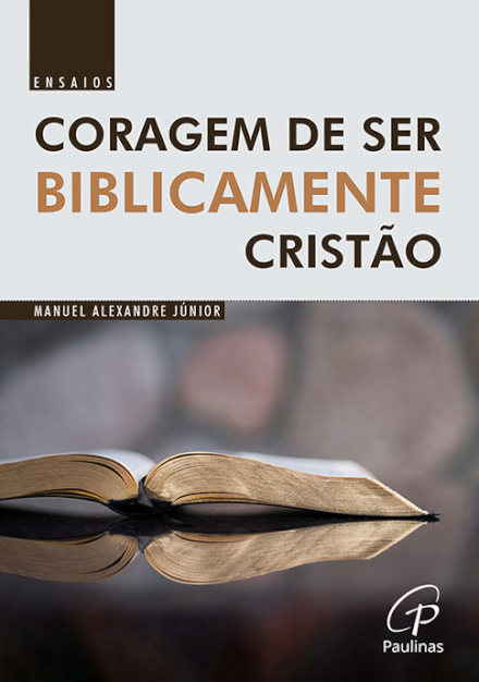 Coragem de ser biblicamente cristão