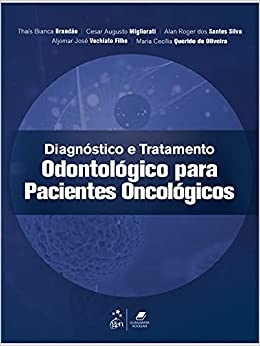 Diagnóstico e Tratamento Odontológico para Pacientes Oncológicos