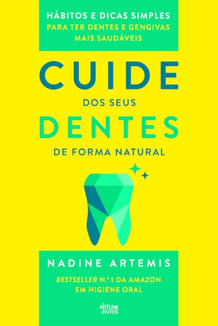 Cuide dos Seus Dentes de Forma Natural