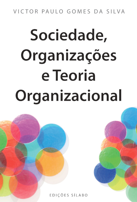 Sociedade, Organizações e Teoria Organizacional