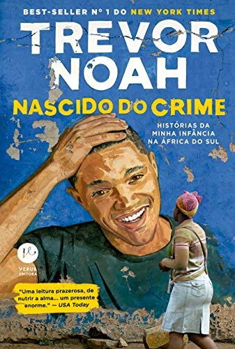 Nascido Do Crime: Histórias Minha Infância Na África Do Sul