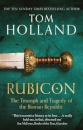 Rubicon : The Triumph and Tragedy of the Roman Republic