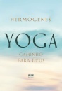 Yoga: Caminho Para Deus