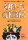 Abre-Te Cérebro - Penso, Logo Insisto!