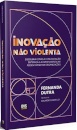 Inovação Não Violenta: Descubra Como A Comunicação Sistêmica