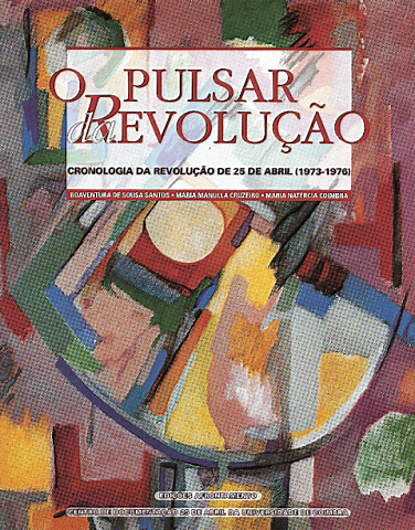 O Pulsar da Revolução - Cronologia da Revolução de 25 de Abril (1973-1976)