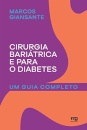 Cirurgia Bariátrica E Para O Diabetes: Um Guia Completo