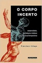 O Corpo Incerto