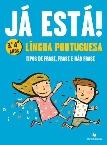 Já Está! Tipos de Frase, Frase e não Frase 3º/4º Anos - Língua Portuguesa