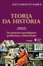 Teoria Da História 2: Paradigmas Positivismo E Historicismo