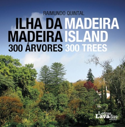 Ilha da Madeira – 300 Árvores