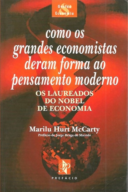 Como os Grandes Economistas Deram Forma ao Pensamento Moderno