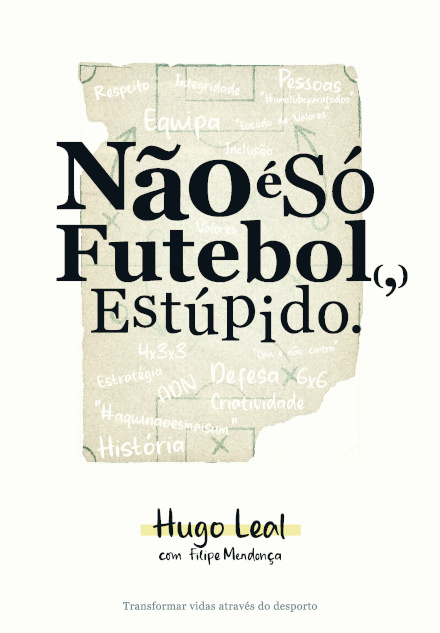 Não É Só Futebol, Estúpido