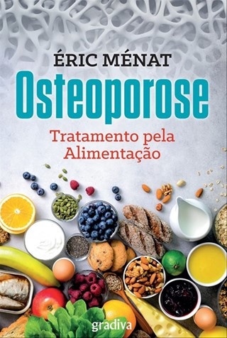 Osteoporose - Tratamento Pela Alimentação