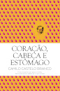 Coração, Cabeça, Estômago