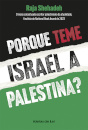 Porque teme Israel a Palestina?