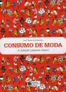 Consumo De Moda: A Relação Pessoa-Objeto