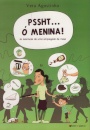 Pssht---Ó Menina!