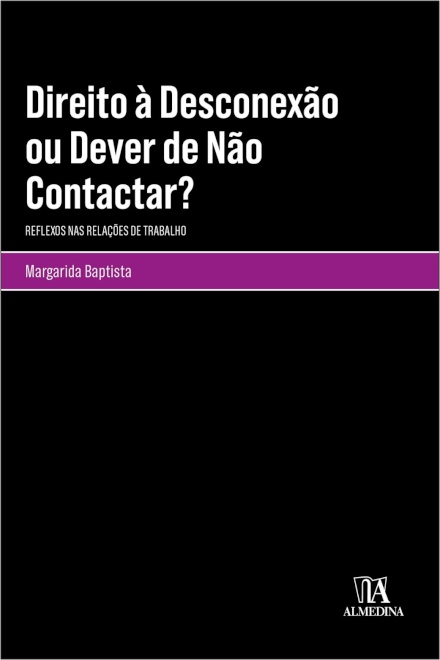 Direito À Desconexão Ou Dever De Não Contactar?